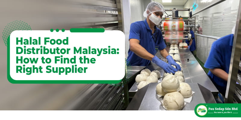 feature-halal-food-distributor-malaysia-how-to-find-the-right-supplier
